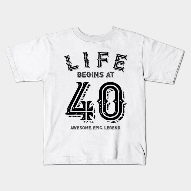 Life Begins at 40 Kids T-Shirt by colorsplash